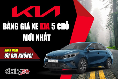 Bảng giá xe ô tô KIA 5 chỗ: Chỉ từ 304 triệu ưu đãi mới nhất