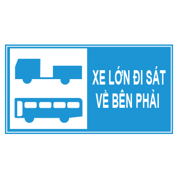 Biển số I.445e “Xe lớn hoặc quá khổ đi sát về bên phải”