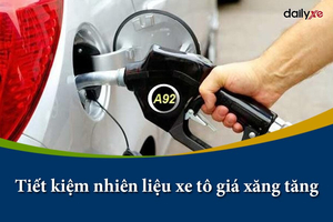 Cách tiết kiệm nhiên liệu cho xe ô tô khi giá xăng tăng cao