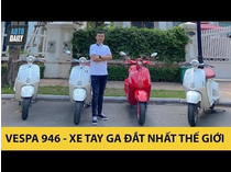 Chạy thử Vespa 946 - Xe tay ga đắt nhất thế giới có gì đặc biệt?
