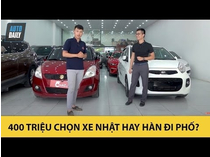 Dưới 400 triệu, mua ô tô cũ đi phố, chọn xe Nhật hay Hàn?