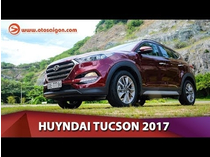 Giới thiệu Hyundai Tucson 2.0L Diesel 2017; giá 890 triệu đồng