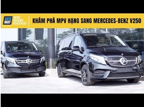 Những ưu điểm nổi bật của bộ đôi MPV hạng sang Mercedes-Benz V250 Luxury và V250 AMG
