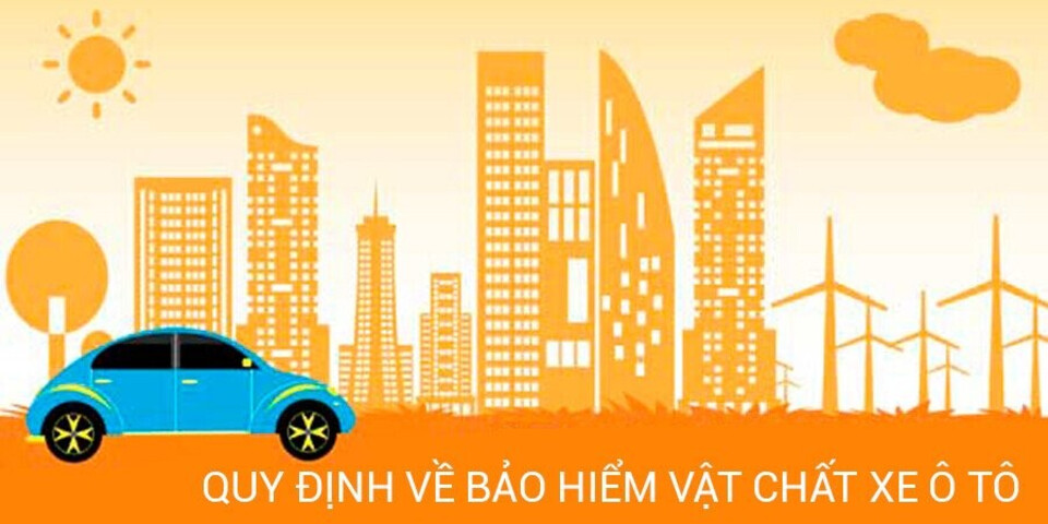 Quy định sử dụng bảo hiểm vật chất ô tô Quy định sử dụng bảo hiểm vật chất ô tô