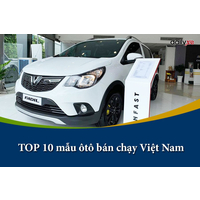 TOP 10 mẫu xe ô tô bán chạy nhất Việt Nam: VinFast gây bất ngờ