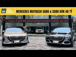 Trải nghiệm chi tiết bộ đôi Mercedes Maybach S680 và S580 - Chênh 10 tỷ, khác biệt thế nào?