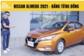 Trải nghiệm chi tiết Nissan Almera 2021 giá hơn 500 triệu - ĐÁNG TỪNG ĐỒNG