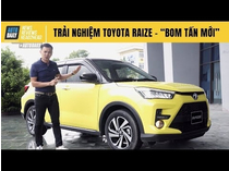 Trải nghiệm chi tiết Toyota Raize - “Bom tấn mới” trong phân khúc SUV đô thị cỡ nhỏ
