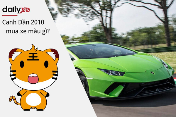 Nam và Nữ Tuổi Canh Dần 2010 mua xe màu gì hợp mệnh 2026?