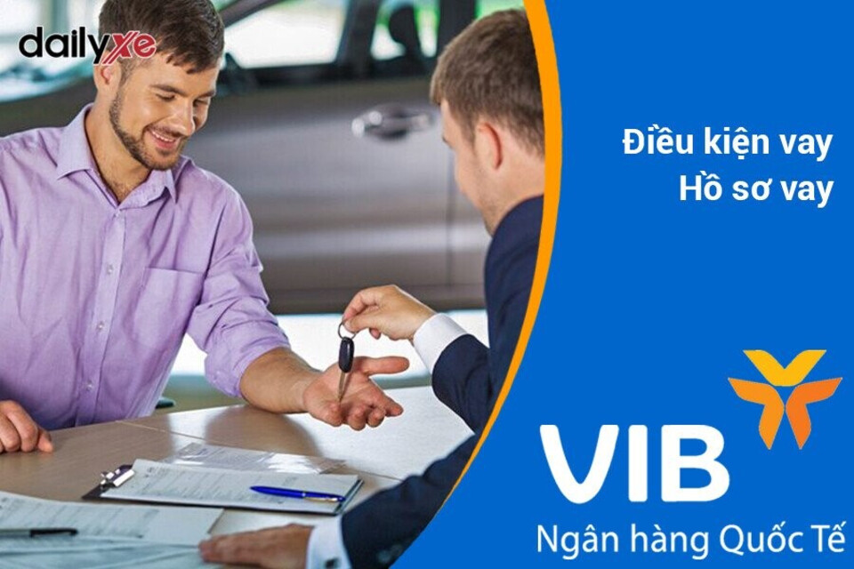 Hồ sơ vay mua xe ô tô trả góp VIB