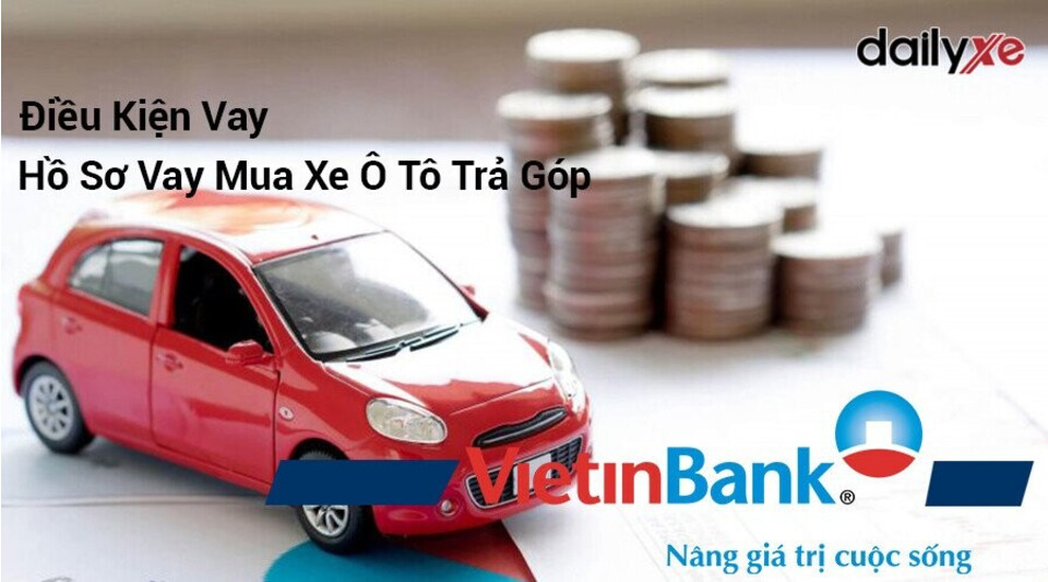 Hồ sơ vay mua xe ô tô trả góp Vietinbank