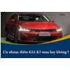Ưu nhược điểm của xe KIA K5 có nên mua hay không ?